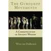 The Gurdjieff Movements: A Communication of Ancient Wisdom - Paperback