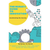 The Nurse's Guide to Innovation: Accelerating the Journey - Paperback