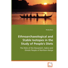 Ethnoarchaeological and Stable Isotopes in the Study of People's Diets - Paperback