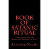 Book of Satanic Ritual: Companion to the "Book of Satanic Magic" - Paperback
