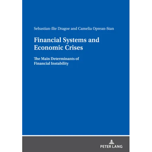 Financial Systems and Economic Crises: The Main Determinants of Financial Instability - Paperback
