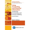 Using Accounting & Financial Information: Analyzing, Forecasting, and Decision Making - Paperback