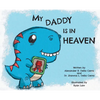 My Daddy is in Heaven - Hardcover
