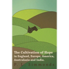 The Cultivation of Hops in England, Europe, America, Australasia and India. - Paperback