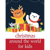 Christmas Around The World For Kids: Funny animal picture books for 2 year olds - Paperback