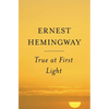 True at First Light - Paperback