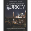 A Concise History of Turkey: The History and Legacy of Turkey from Antiquity to Today - Paperback