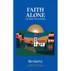 Faith Alone: The Heart of Everything - Paperback