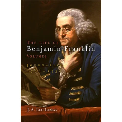 The Life of Benjamin Franklin, Volume 1: Journalist, 176-173 - Hardcover