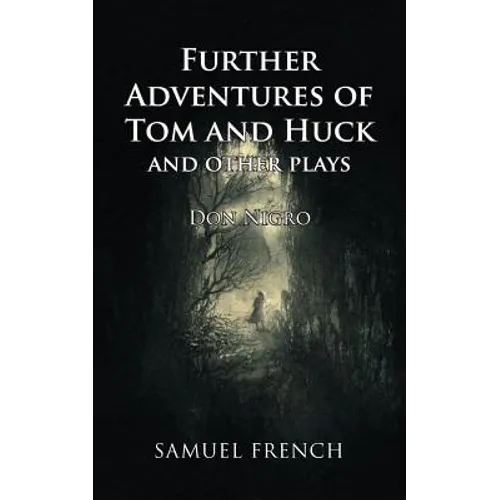 Further Adventures of Tom and Huck and Other Plays - Paperback