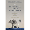 Essential Chan Buddhism: The Character and Spirit of Chinese Zen - Paperback