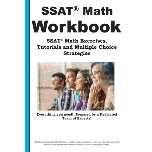 SSAT Math Workbook! SSAT Math Exercises, Tutorials & Multiple Choice Strategies - Paperback