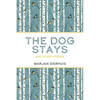 The Dog Stays: And Other Stories - Paperback