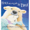 Eres un Regalo de Dios = God Gave Us You - Hardcover