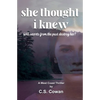 She Thought I Knew: A West Coast Thriller - Paperback