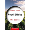 Food Ethics: The Basics - Paperback