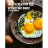 50 Farm-Fresh Egg Recipes for Home - Paperback