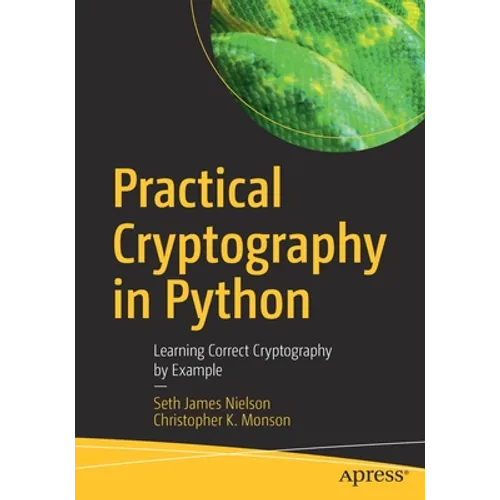 Practical Cryptography in Python: Learning Correct Cryptography by Example - Paperback