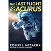 The Last Flight of the Acurus - Paperback