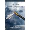 The New Peace Linguistics and the Role of Language in Conflict - Paperback