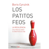 Los Patitos Feos. La Resiliencia: Una Infancia Infeliz No Determina La Vida / Ugly Ducklings - Paperback