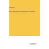 Board of Railway Commissioners of Canada - Hardcover
