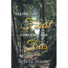 Seeing the Forest Through the Trees - Paperback