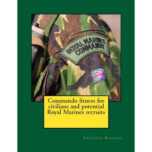 Commando fitness for civilians and potential Royal Marines recruits - Paperback