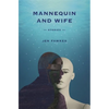 Mannequin and Wife: Stories - Paperback