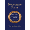 Necessary Risks: Challenges Privileged People Need to Face - Paperback