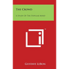 The Crowd: A Study of the Popular Mind - Hardcover