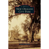 New Orleans City Park - Hardcover