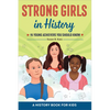 Strong Girls in History: 15 Young Achievers You Should Know - Paperback