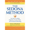 The Sedona Method: Your Key to Lasting Happiness, Success, Peace, and Emotional Well-Being - Paperback