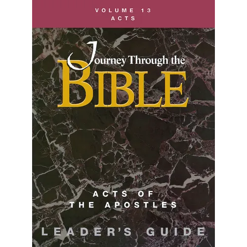 Journey Through the Bible Volume 13, Acts of the Apostles Leader's Guide - Paperback