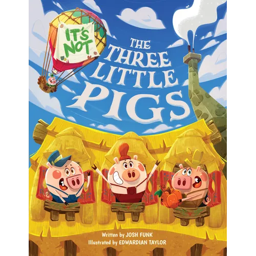 It's Not the Three Little Pigs - Hardcover
