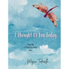 I Thought Of You Today - Hardcover