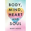 Body, Mind, Heart and Soul - Paperback