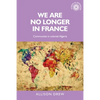 We Are No Longer in France: Communists in Colonial Algeria - Paperback