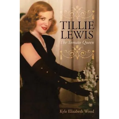 Tillie Lewis: The Tomato Queen - Paperback