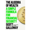 The Algebra of Wealth: A Simple Formula for Financial Security - Hardcover
