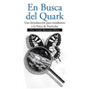 En Busca del Quark: Una Introduccion Par Estudiantes a la Fisica de Particulas - Paperback