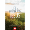 Life Is Sweeter With Jesus - Paperback