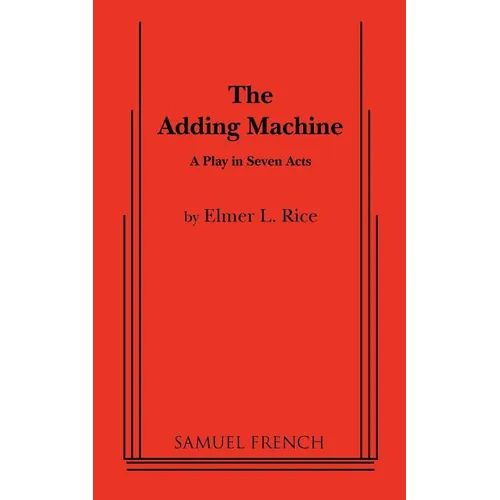 The Adding Machine: A Play in Seven Acts - Paperback