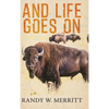And Life Goes On - Hardcover