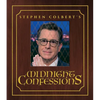 Stephen Colbert's Midnight Confessions - Hardcover