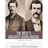 Wyatt Earp & Doc Holliday: The West's Greatest Gunslingers - Paperback