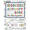 Soccer Activity Book For Kids Ages 4-8: 42 Pages For Design your team, Mazes, Coloring, Dot to Dot And MORE - Paperback