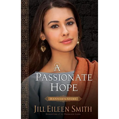 Passionate Hope: Hannah's Story - Hardcover
