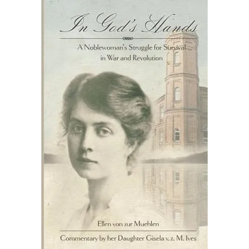 In God's Hands: A Noblewoman's Struggle for Survival in War and Revolution - Paperback
